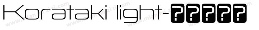 Korataki light字体转换
